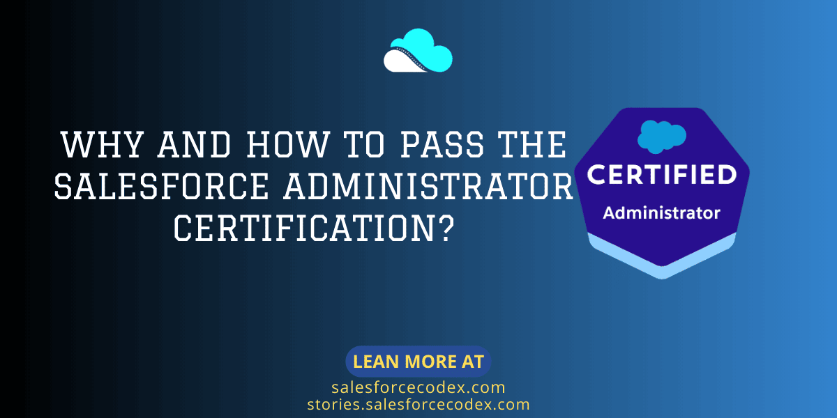 Why and How to Pass the Salesforce Administrator Certification