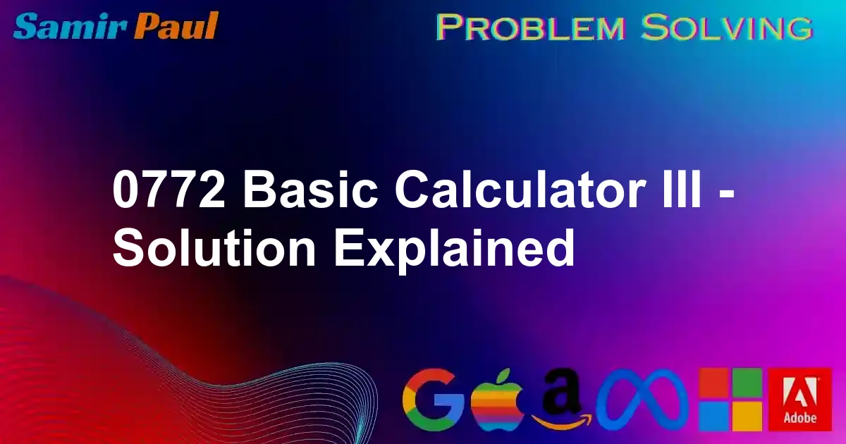 0772 Basic Calculator III