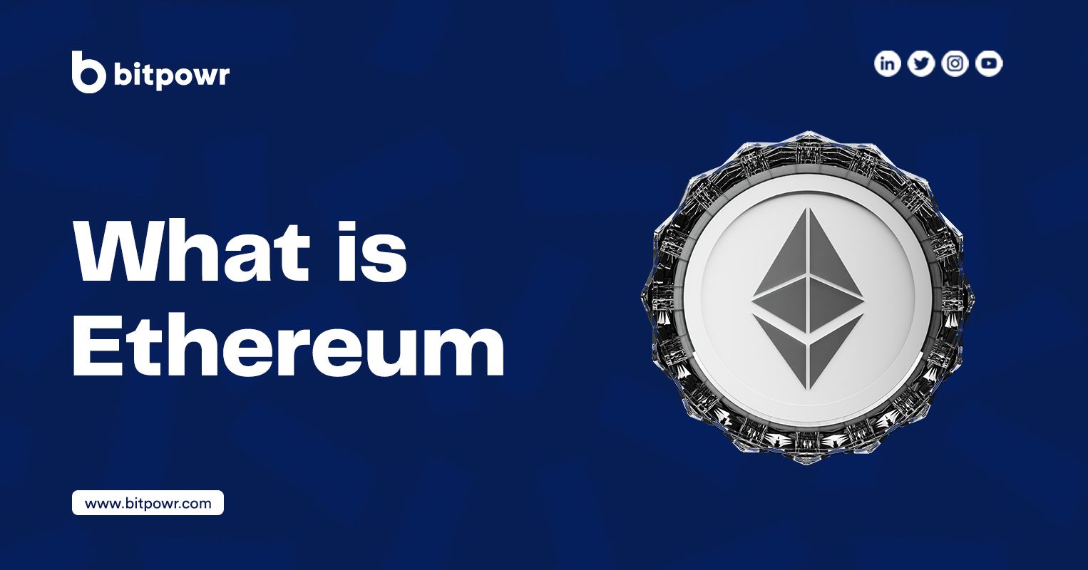 What is Ethereum - Bitpowr