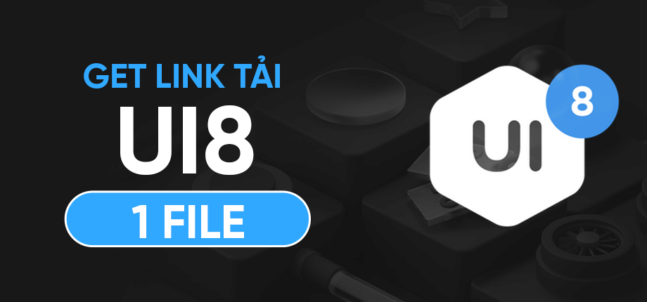 UI8 - Get link tải 1 file