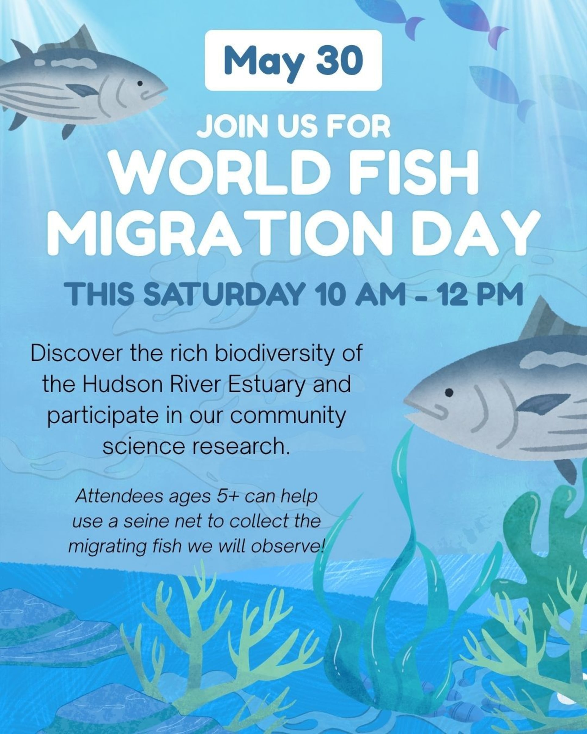 Announcement for World Fish Migration Day on May 30, 10 AM-12 PM. Features fish and aquatic plants, invites ages 5+ for hands-on activities.