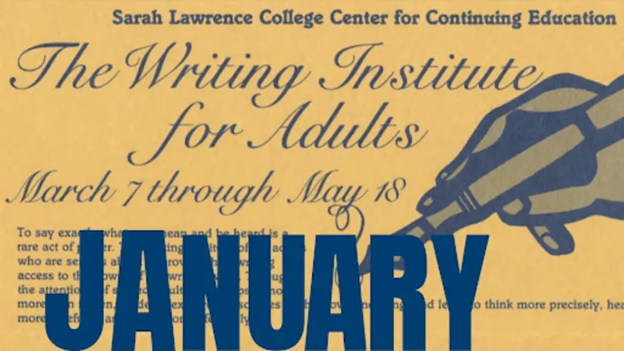 Flyer for Sarah Lawrence College's Writing Institute for Adults, March 7-May 18, with a pen graphic and the word "JANUARY" in bold.