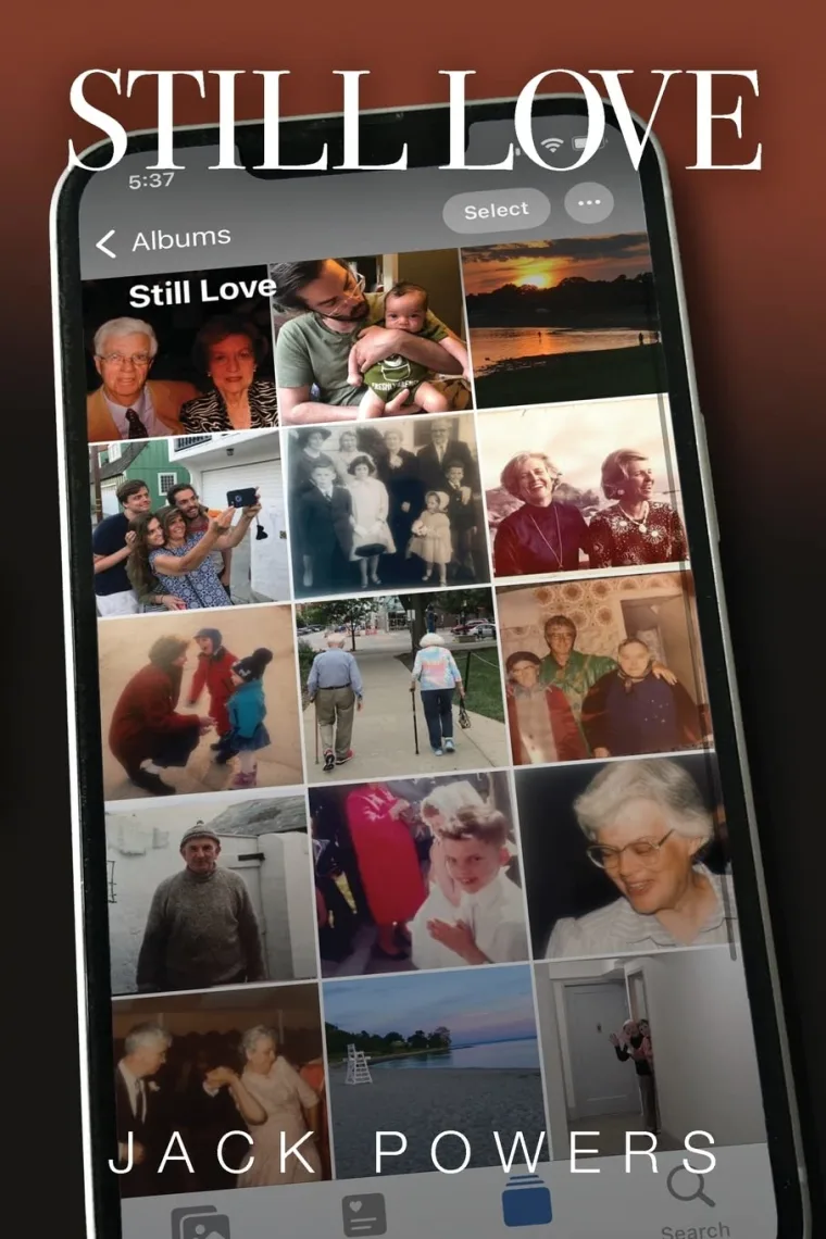 Phone displaying a photo album titled "Still Love" with various images of people and landscapes. Text reads "Still Love" and "Jack Powers."