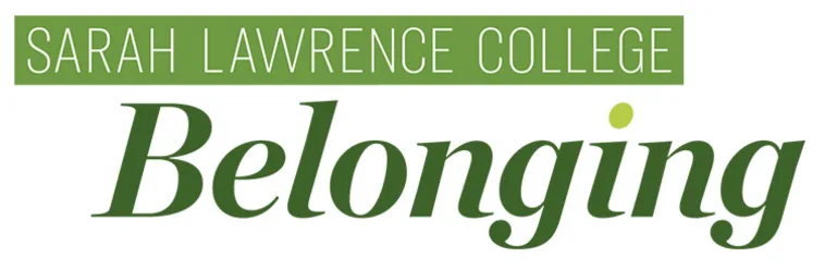 Sarah Lawrence College Belonging text in green on white background.