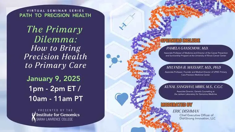 Event poster for "Path to Precision Health" seminar on January 9, 2025, featuring speakers and moderator, presented by the Institute for Genomics.