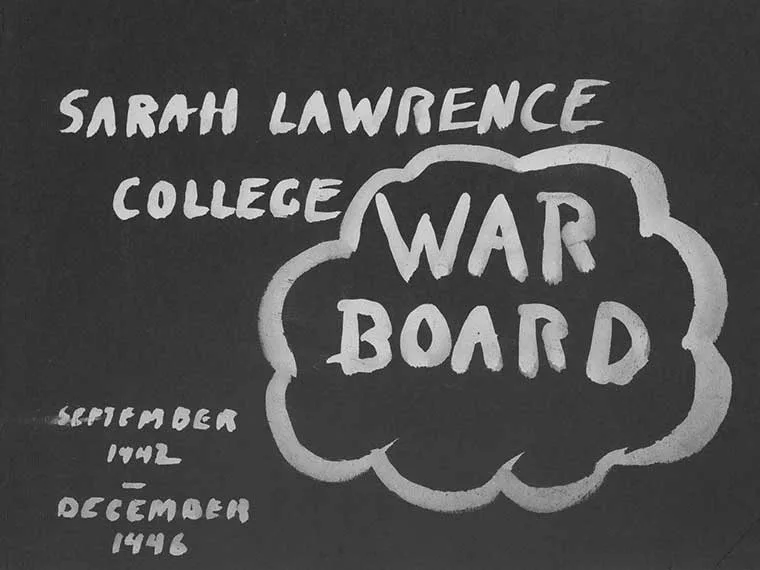Text reads: "Sarah Lawrence College War Board, September 1942 - December 1946" with "War Board" in a cloud shape. Black background.