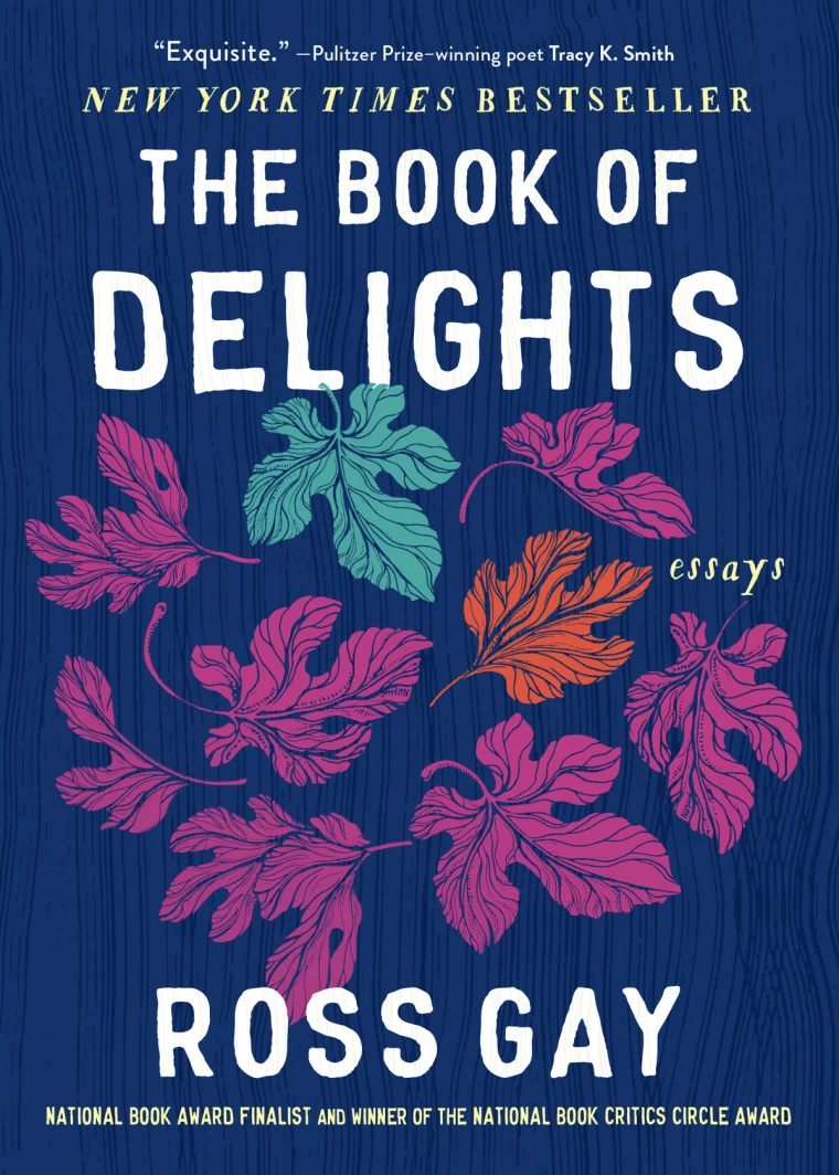 Book cover of "The Book of Delights" by Ross Gay, featuring colorful leaves on a blue wood-textured background.
