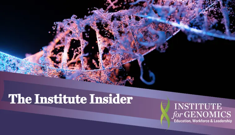 A stylized DNA strand appears above a purple banner with "The Institute Insider" and "Institute for Genomics" text and logo.