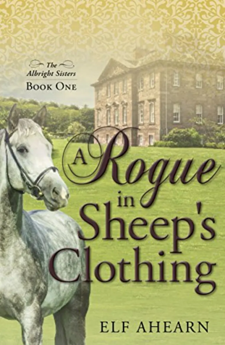 A gray horse stands in front of an old stone mansion. The book title "A Rogue in Sheep's Clothing" is written in elegant font.