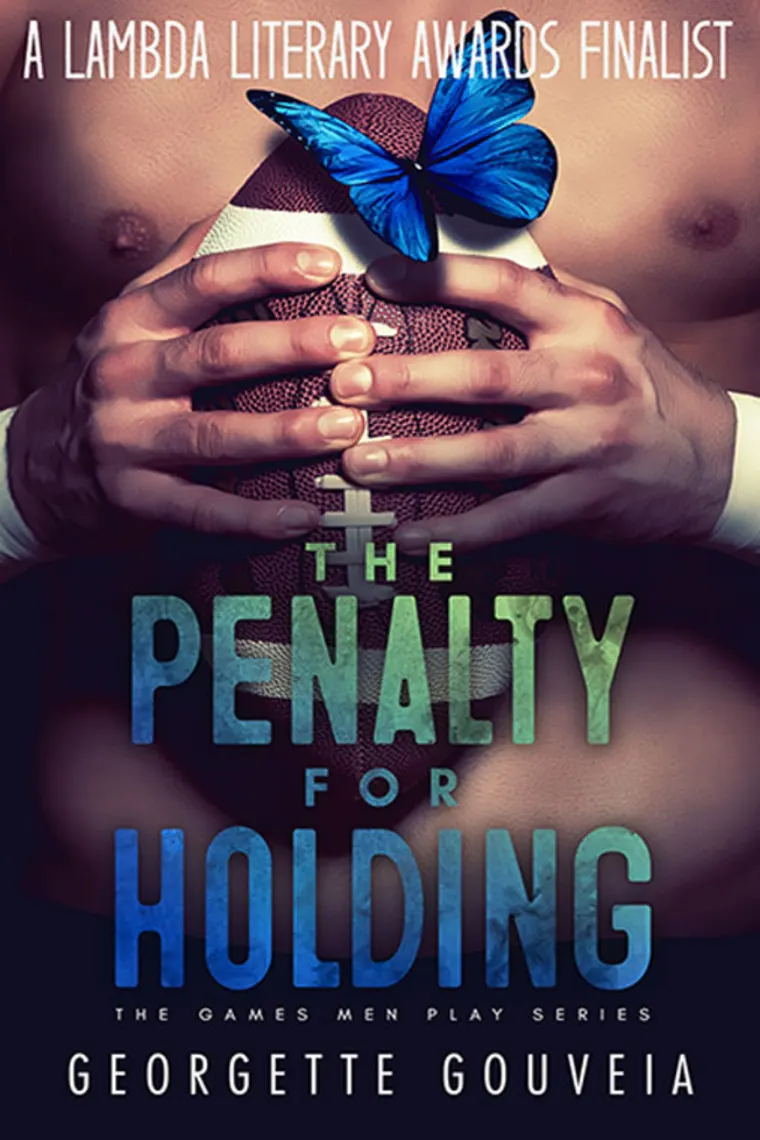 A person holding a football with a blue butterfly resting on it, featuring the book title "The Penalty for Holding" by Georgette Gouveia.