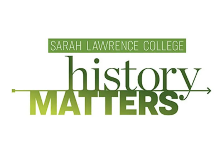 Sarah Lawrence College logo with the phrase "History Matters" in gradient green text.