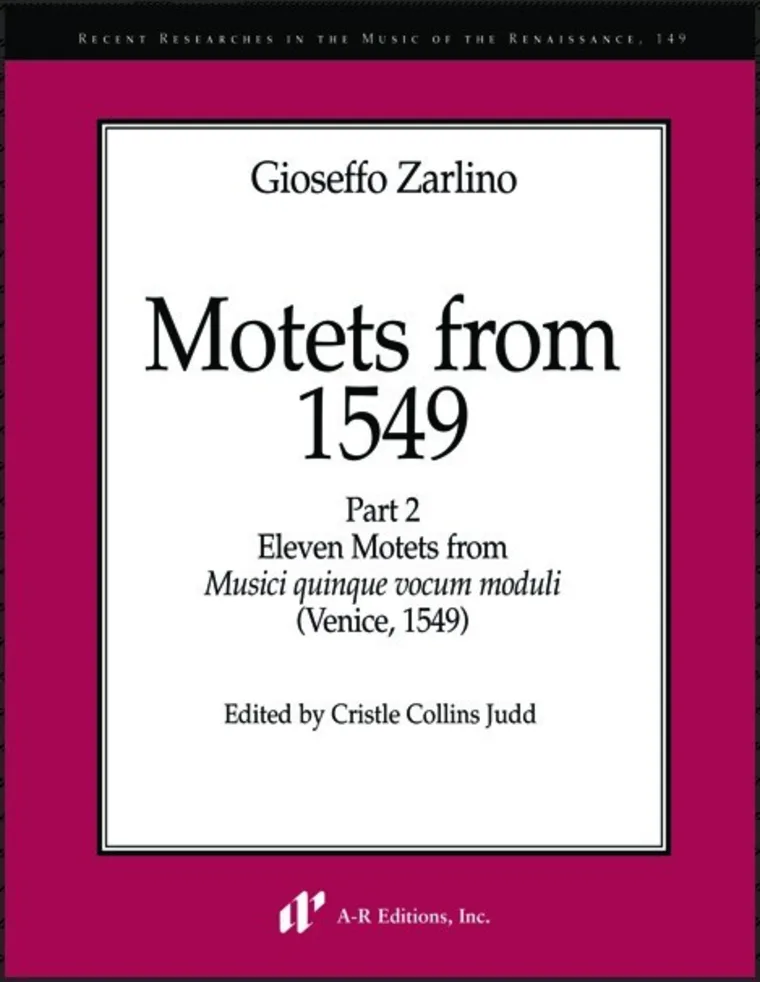 Cover of "Motets from 1549" by Gioseffo Zarlino, edited by Cristle Collins Judd, featuring eleven motets, published by A-R Editions, Inc.