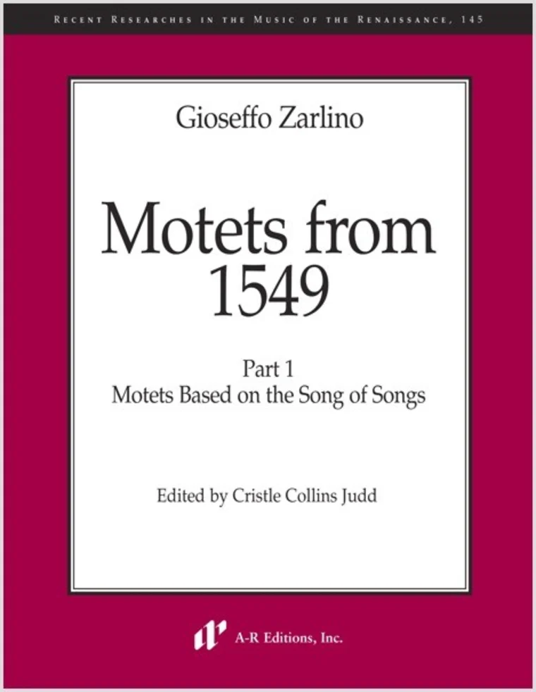 Cover of "Motets from 1549" by Gioseffo Zarlino, Part 1. Edited by Cristle Collins Judd, published by A-R Editions, with a maroon border.