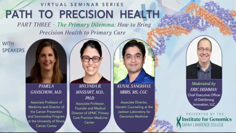 Virtual seminar flyer titled "Path to Precision Health" featuring speakers and moderator with titles and affiliations. Hosted by Institute for Genomics.