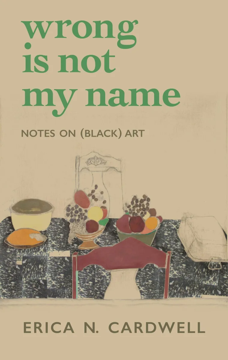 Book cover titled "Wrong is Not My Name" by Erica N. Cardwell, featuring a table with fruit, a vase, and a decorative chair.