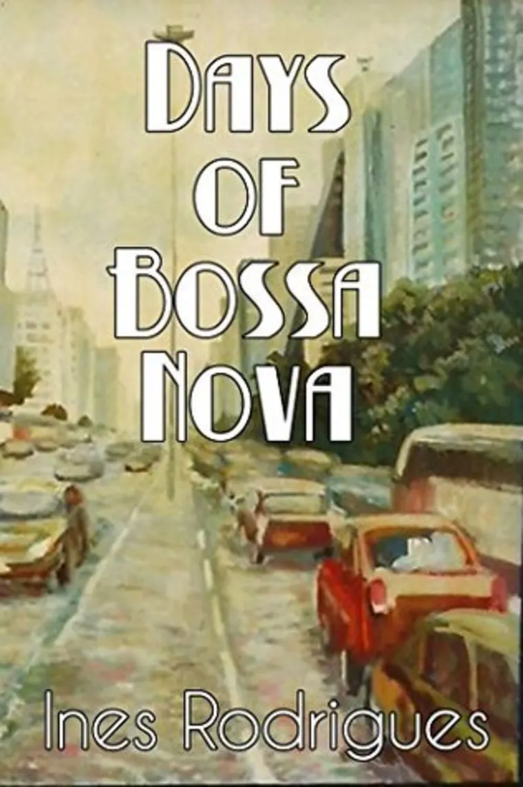Book cover of "Days of Bossa Nova" by Ines Rodrigues. It shows a watercolor cityscape with cars on a busy street.