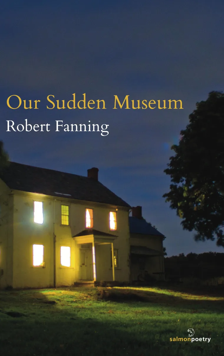 Book cover of "Our Sudden Museum" by Robert Fanning, featuring a lit-up house at night with a soft glow and dark sky.