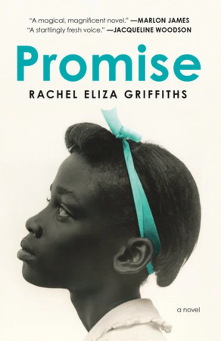 Profile of a person looking upward, wearing a teal headband. Text: "Promise" by Rachel Eliza Griffiths. Quotes from Marlon James and Jacqueline Woodson.