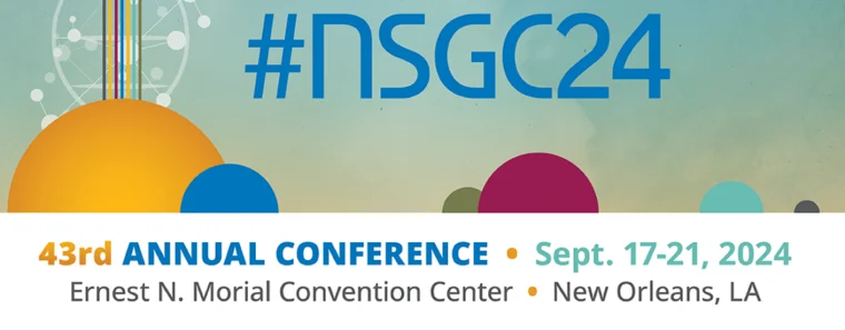 NSGC24 conference banner. Event: Sept. 17-21, 2024, at Ernest N. Morial Convention Center, New Orleans, LA. Colorful circular graphics.