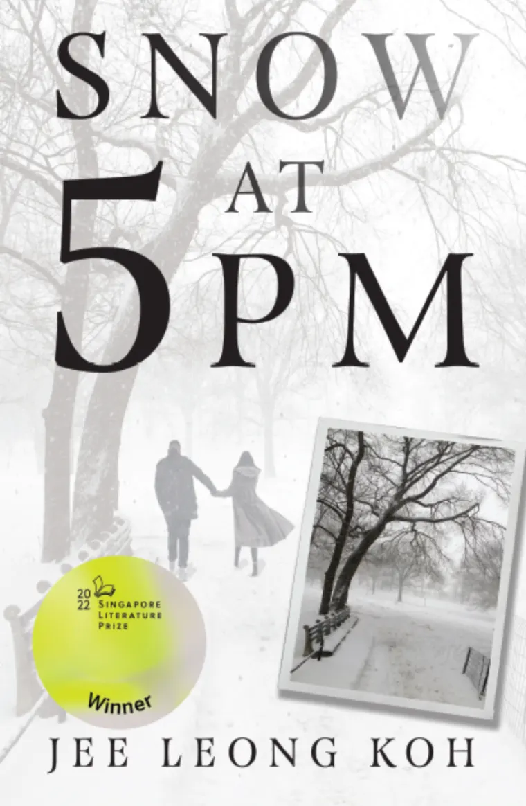 Book cover showing two figures walking in a snowy park, a black and white photo of trees, and a 2022 Singapore Literature Prize badge.
