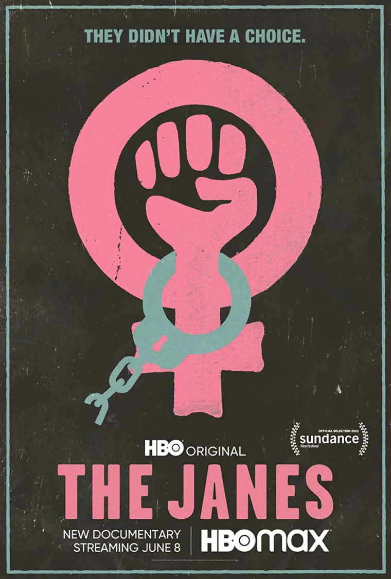Pink fist symbolizing female power, slogan "They didn't have a choice." Promo for HBO's "The Janes," streaming June 8. Sundance selection.