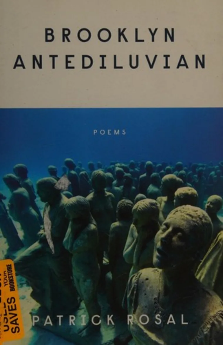 Cover of "Brooklyn Antediluvian" by Patrick Rosal; features underwater statues with a yellow sticker: "Your purchase saves bookstores."