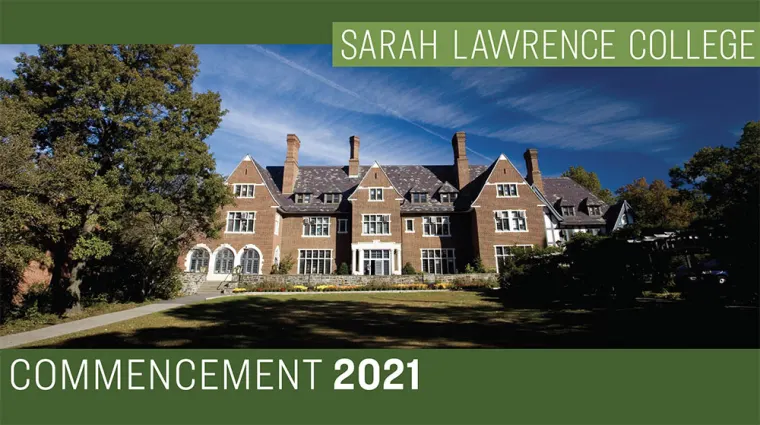Large brick building with multiple chimneys and a lawn in front, labeled "Sarah Lawrence College Commencement 2021."