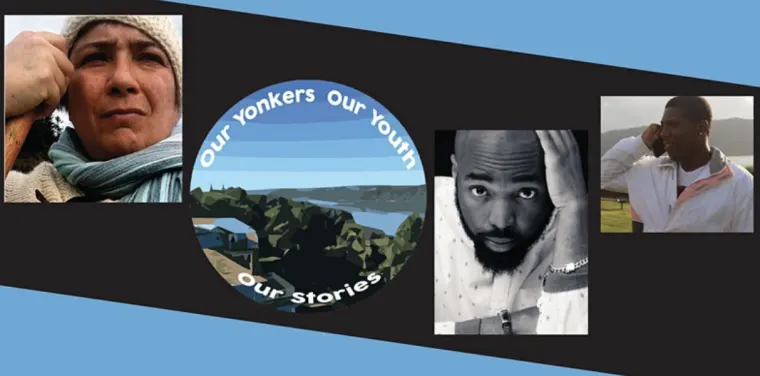 Three portraits surround a central graphic of Yonkers and Hudson River, labeled "Our Yonkers Our Youth Our Stories" on a blue and black background.