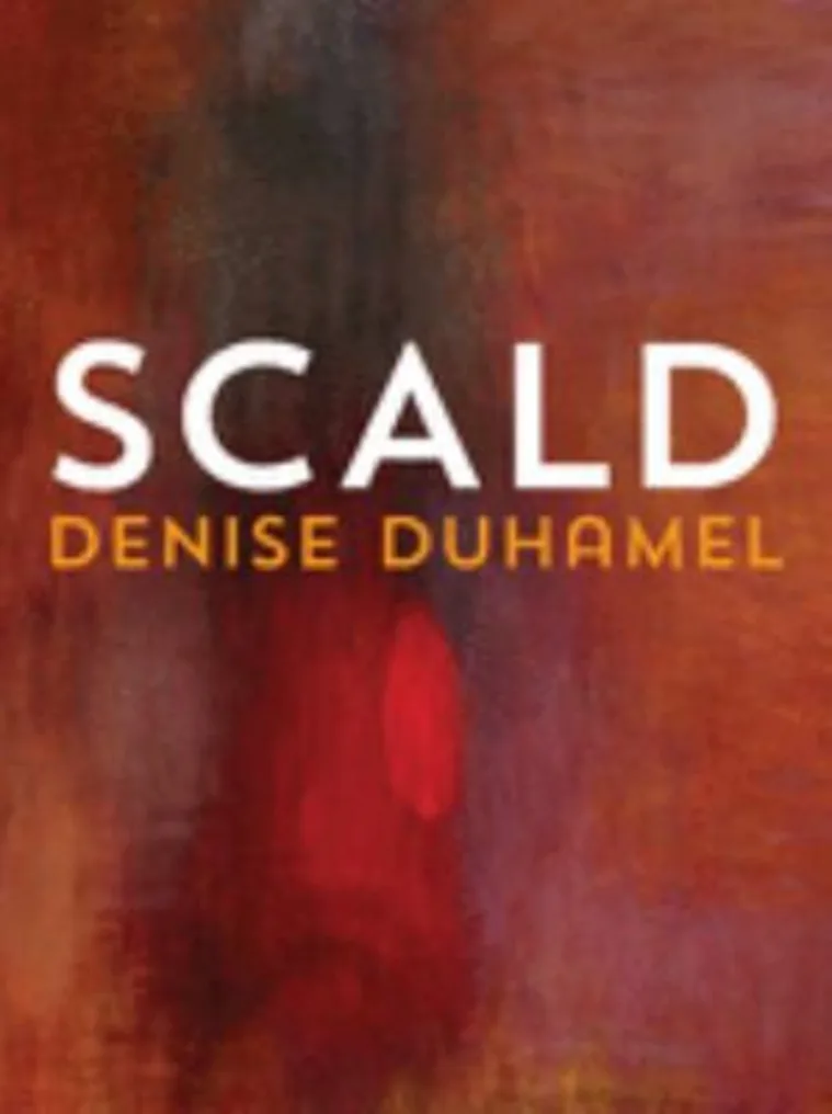 Book cover with the title "Scald" and author "Denise Duhamel" on a warm, abstract background in shades of red and orange.
