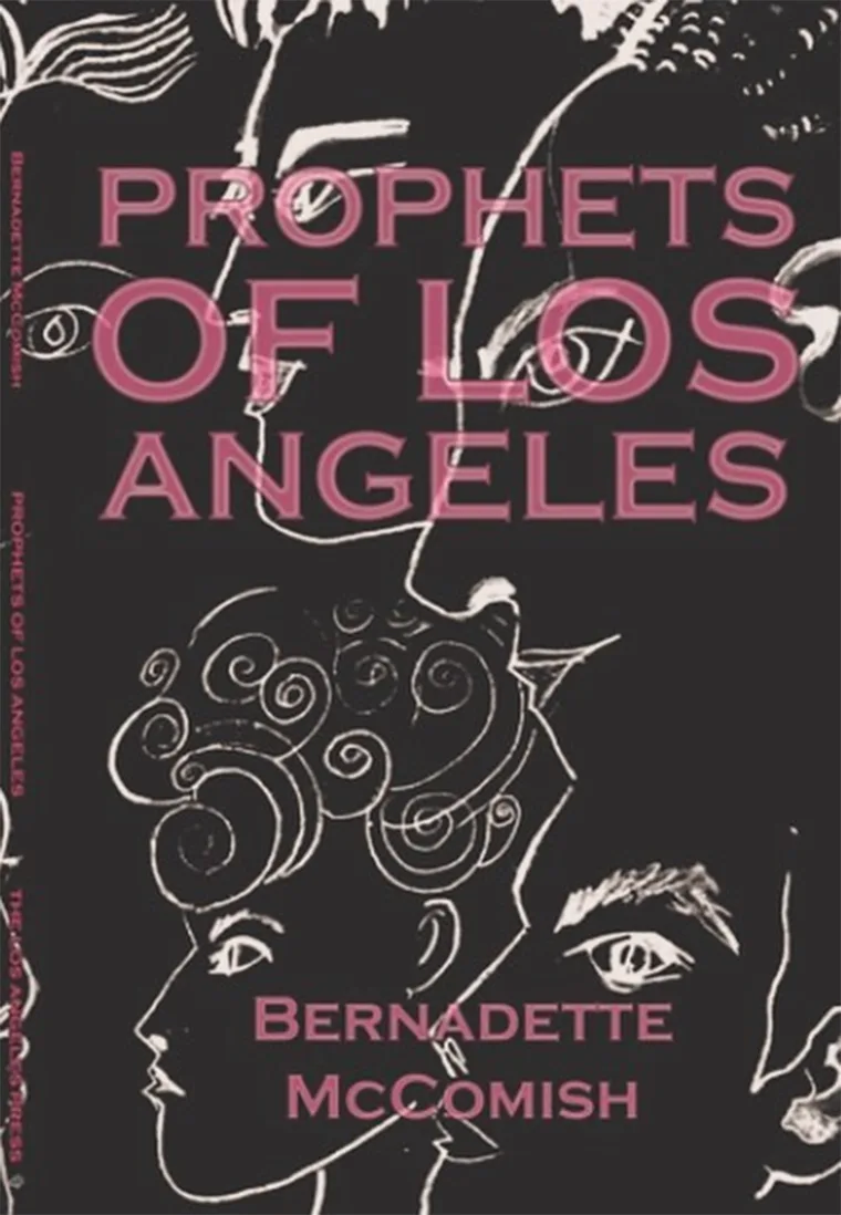 Book cover with abstract face sketches and the title "Prophets of Los Angeles" in large pink letters, by Bernadette McComish.