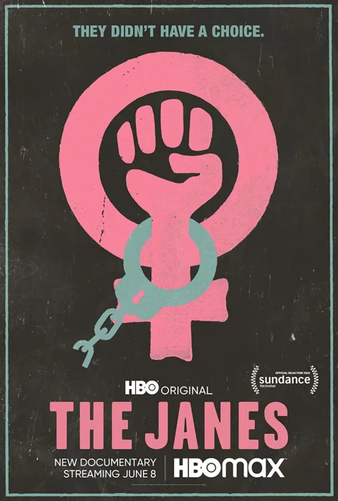 Pink fist symbolizing female power, slogan "They didn't have a choice." Promo for HBO's "The Janes," streaming June 8. Sundance selection.