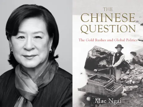A grayscale portrait next to a book cover titled "The Chinese Question: The Gold Rushes and Global Politics" by Mae Ngai, featuring a historical photo.