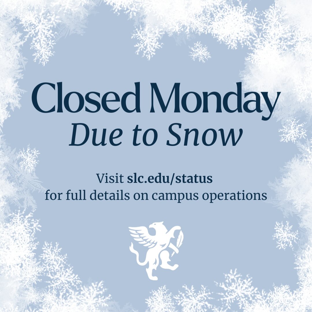 Closed Monday due to snow. Visit slc.edu/status for campus operation details. Blue background with white snowflakes and a gryphon.