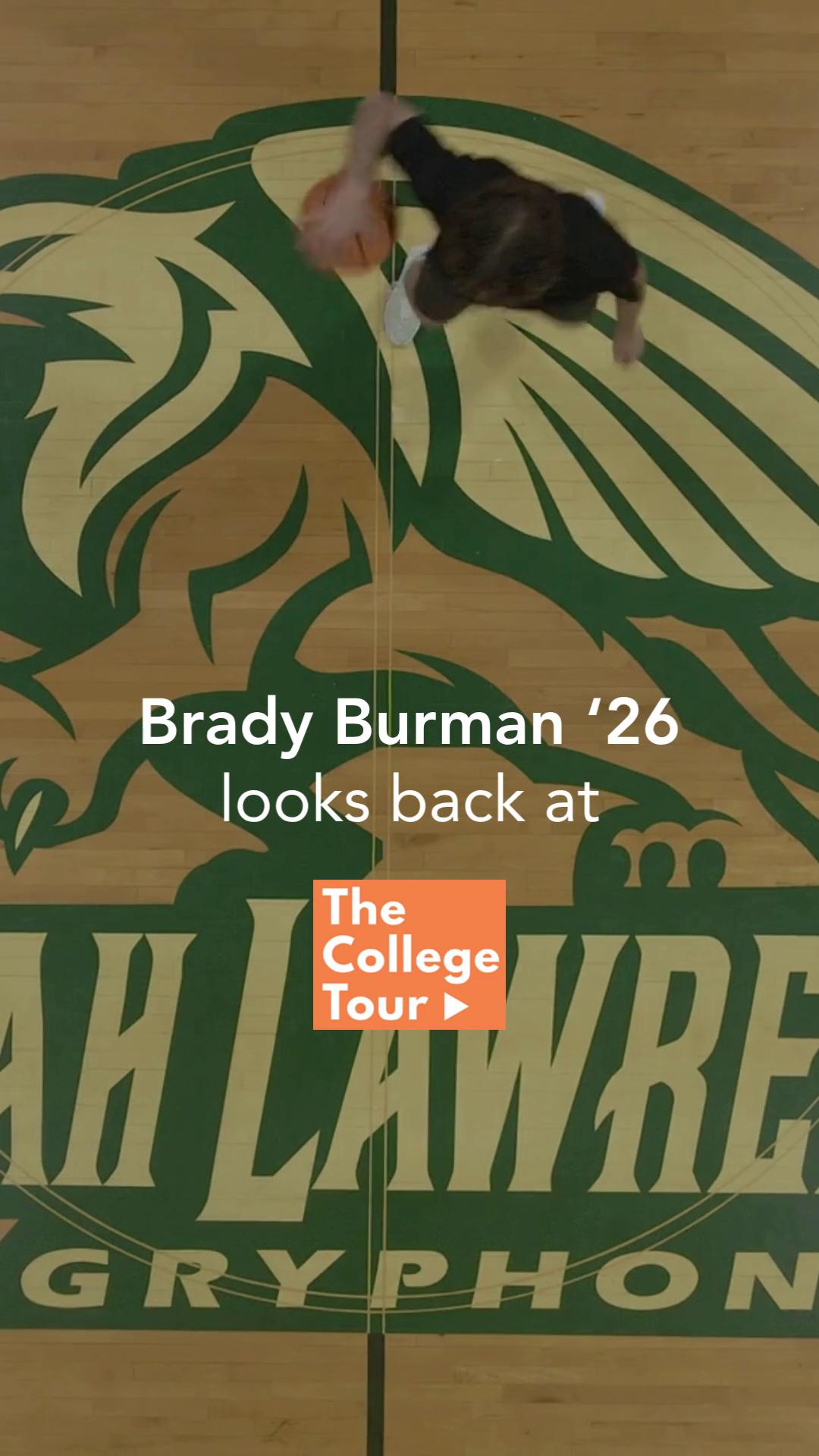 Person playing basketball on a court with "Sarah Lawrence Gryphons" logo, text overlay reads "Brady Burman '26 looks back at The College Tour."
