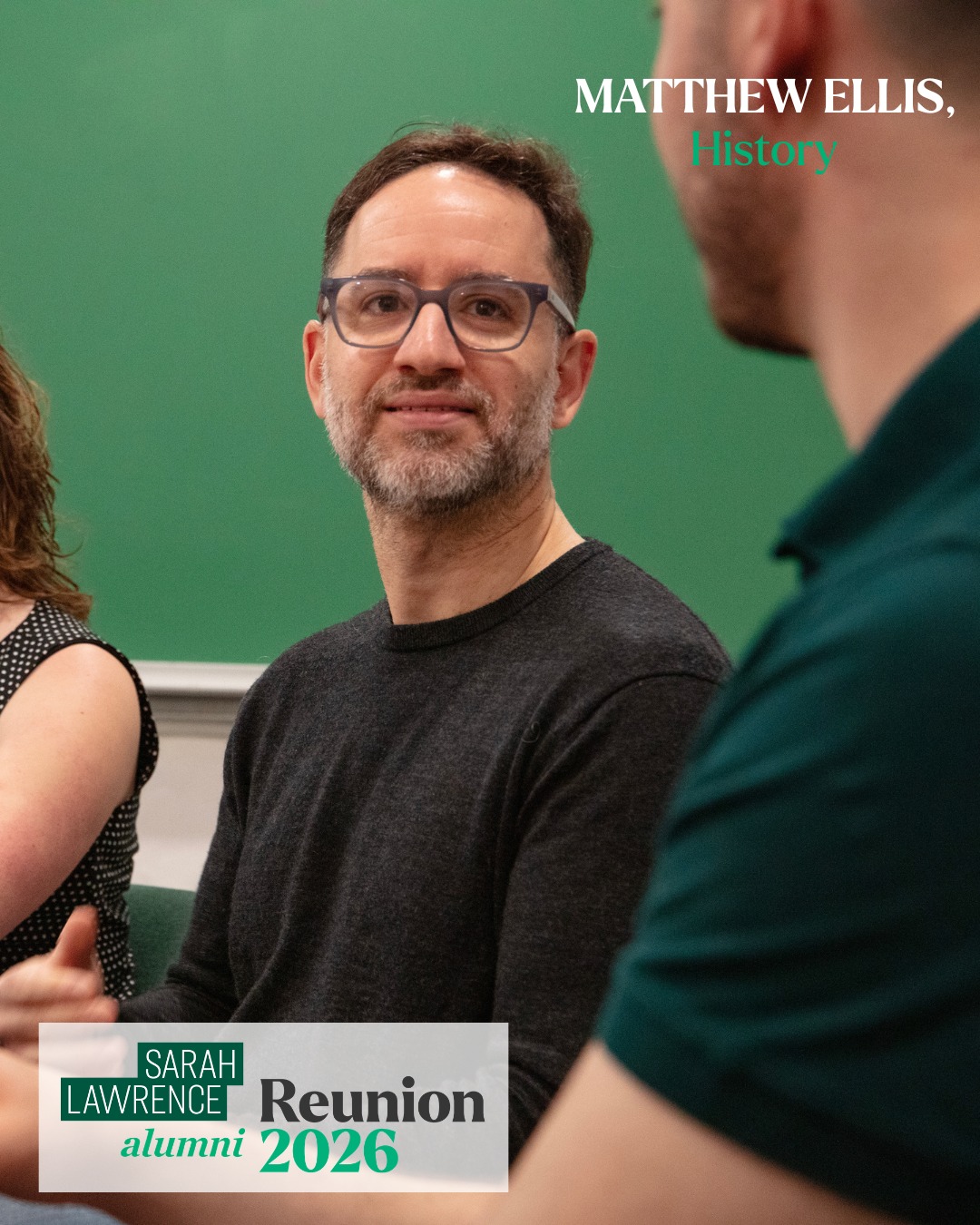 Person with glasses speaking, sitting with others in a classroom. Text reads "Matthew Ellis, History, Sarah Lawrence Alumni Reunion 2026."