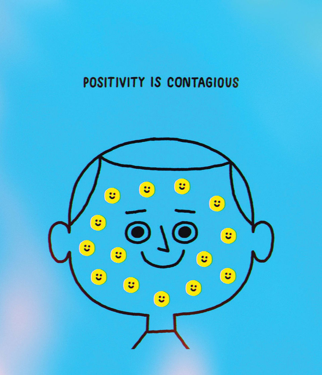 "Positivity is contagious"