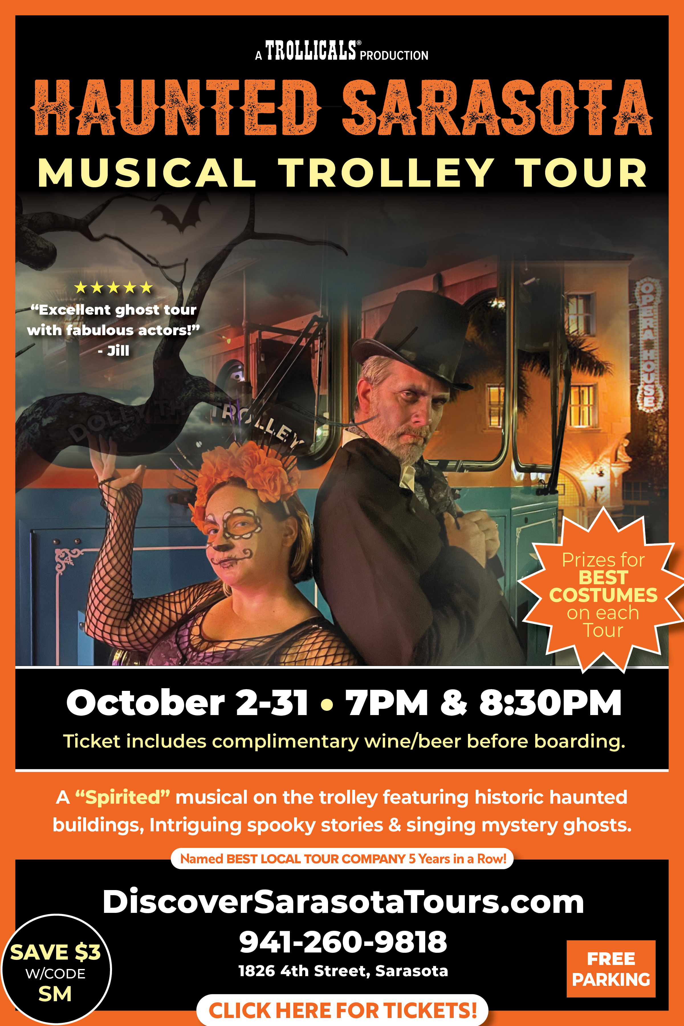 Haunted Sarasota runs Oct 3-30 at 7PM or 8:30PM. Prizes for BEST costumes. FREE beer/wine provided in tiki bar before boarding. Ages 12+