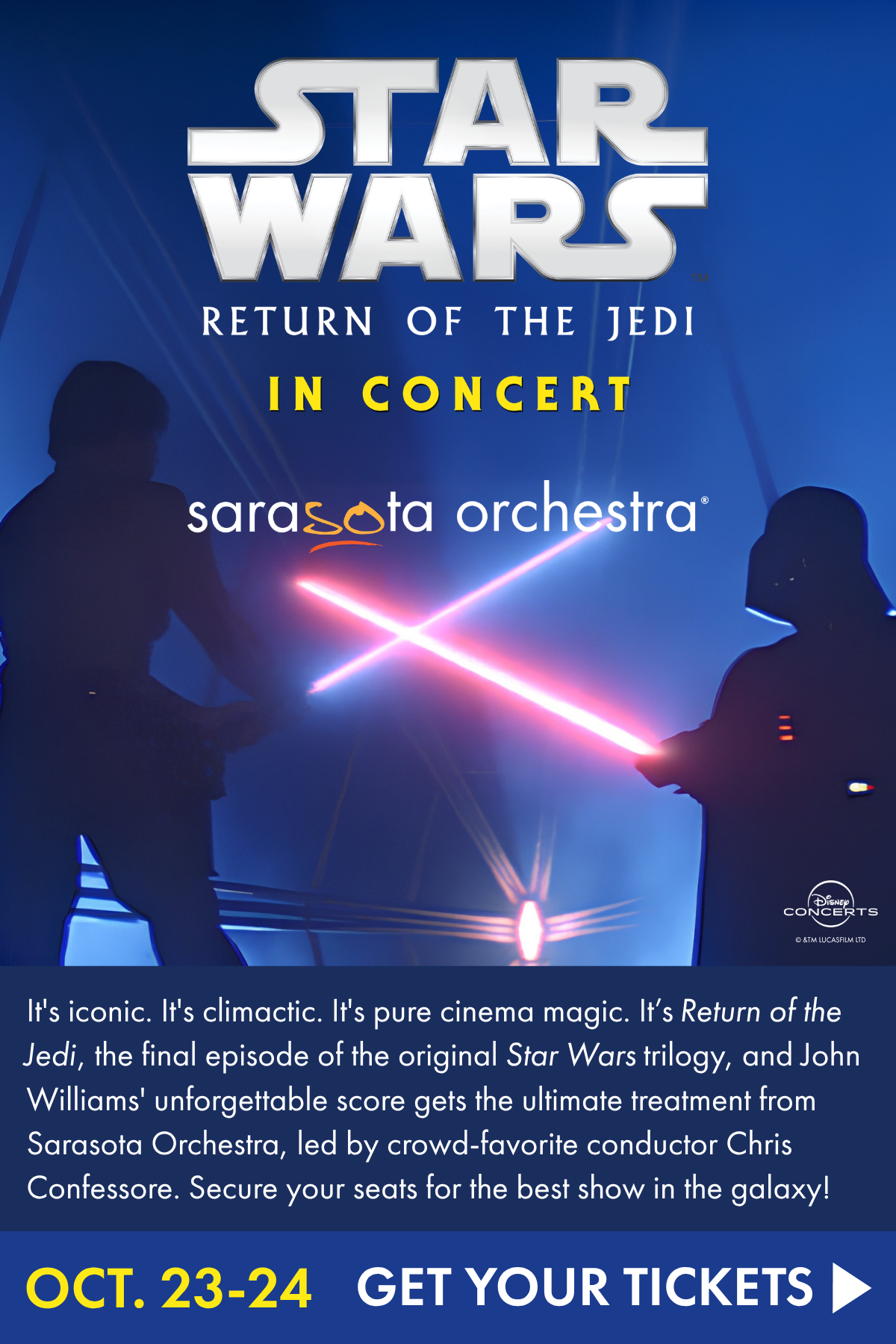 Sarasota Orchestra presents Star Wars: Return of the Jedi Live in Concert, October 23-24 at the Van Wezel. The Orchestra plays John Williams’ extraordinary music while the iconic film is shown in its entirety on the big screen. Chris Confessore conducts. Tickets available at SarasotaOrchestra.org.
