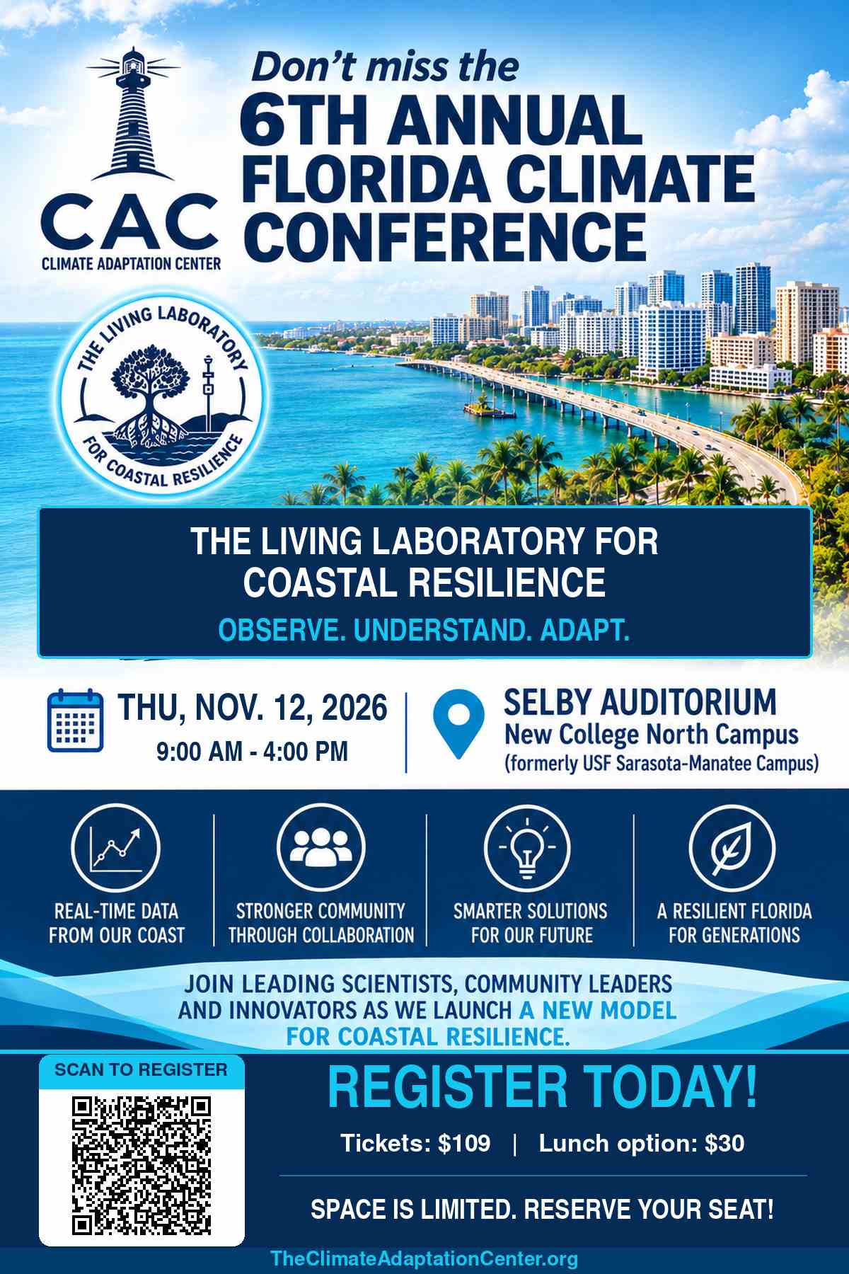 Join the Climate Adaptation Center for the 6th Annual Florida Climate Conference on November 12, 2026, at Selby Auditorium, New College of Florida North Campus, formerly University of South Florida - Sarasota-Manatee Campus. The conference will unveil the framework for the Sarasota Living Laboratory for Coastal Resilience.
