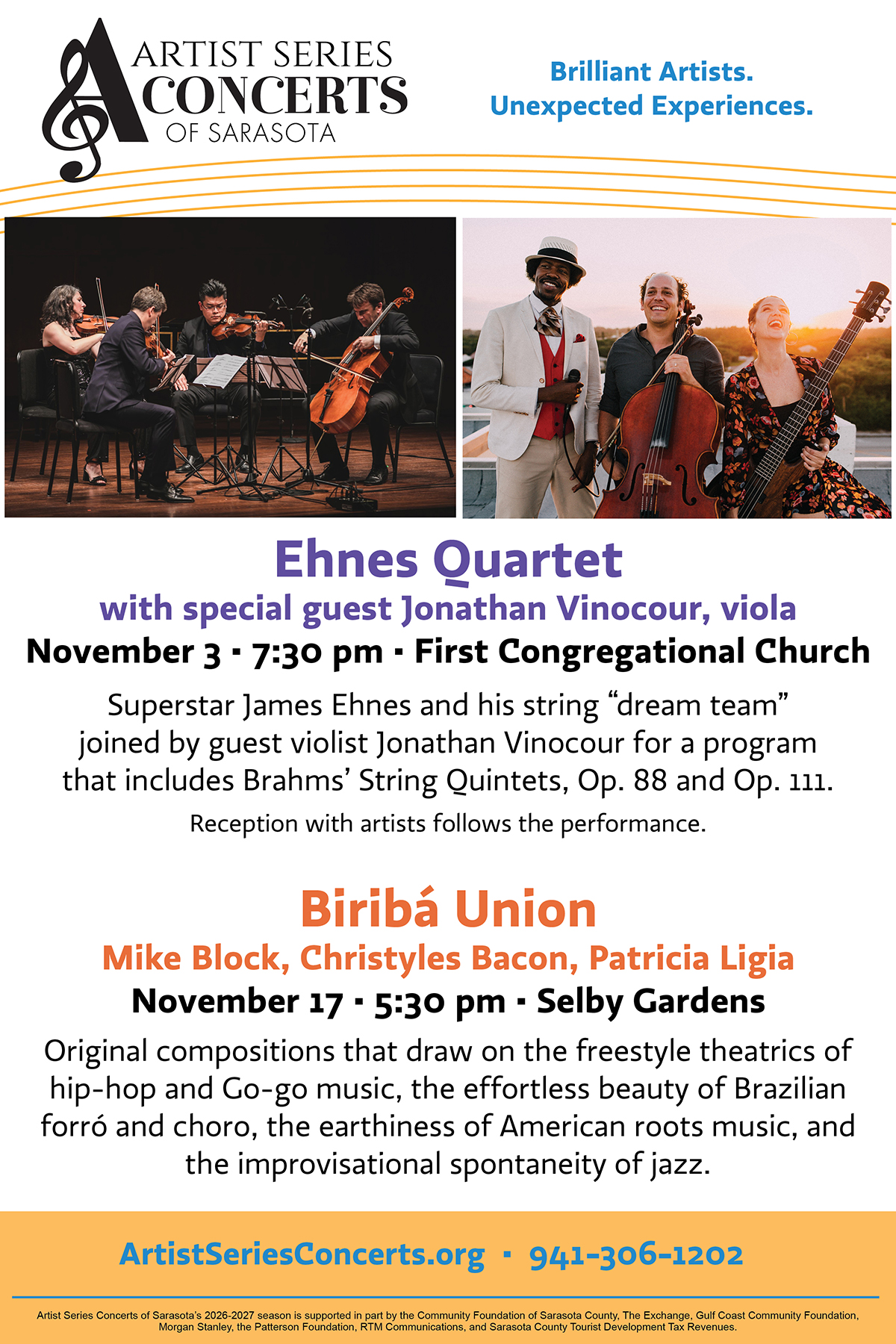James Ehnes and his string dream team play November 3, 7:30 pm at First Congregational Church. Biribá Union featuring Mike blocks performs November 17, 5:30 pm at Marie Selby Botanical Gardens. Tickets at ArtistSeriesConcerts.org or 941-306-1202.