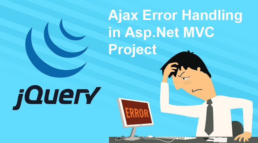 how-to-implement-jquery-ajax-error-handling-in-asp-net-mvc-project