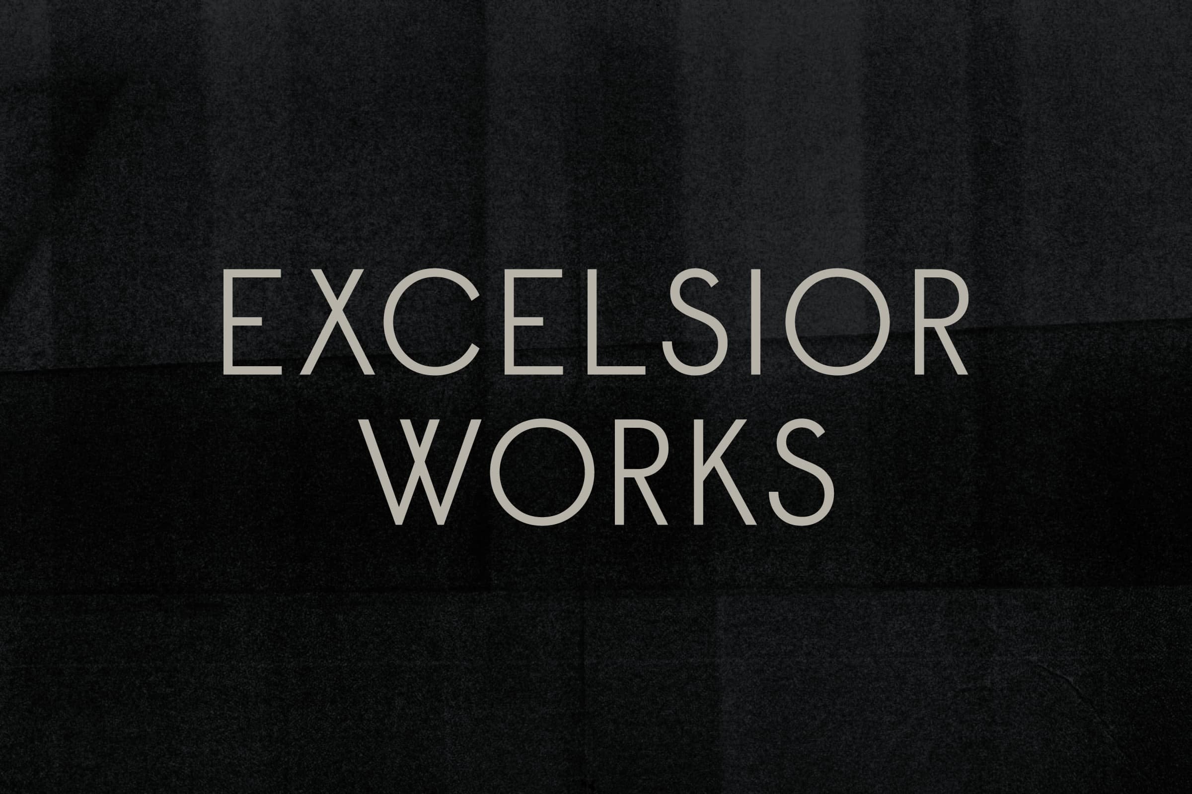 saul studio — Excelsior Works