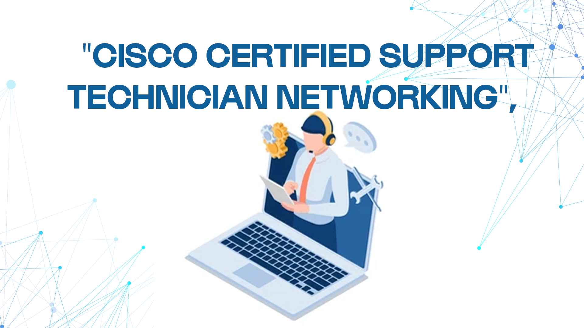Cisco Certified Support Technician Networking | Saylani Mass IT Training