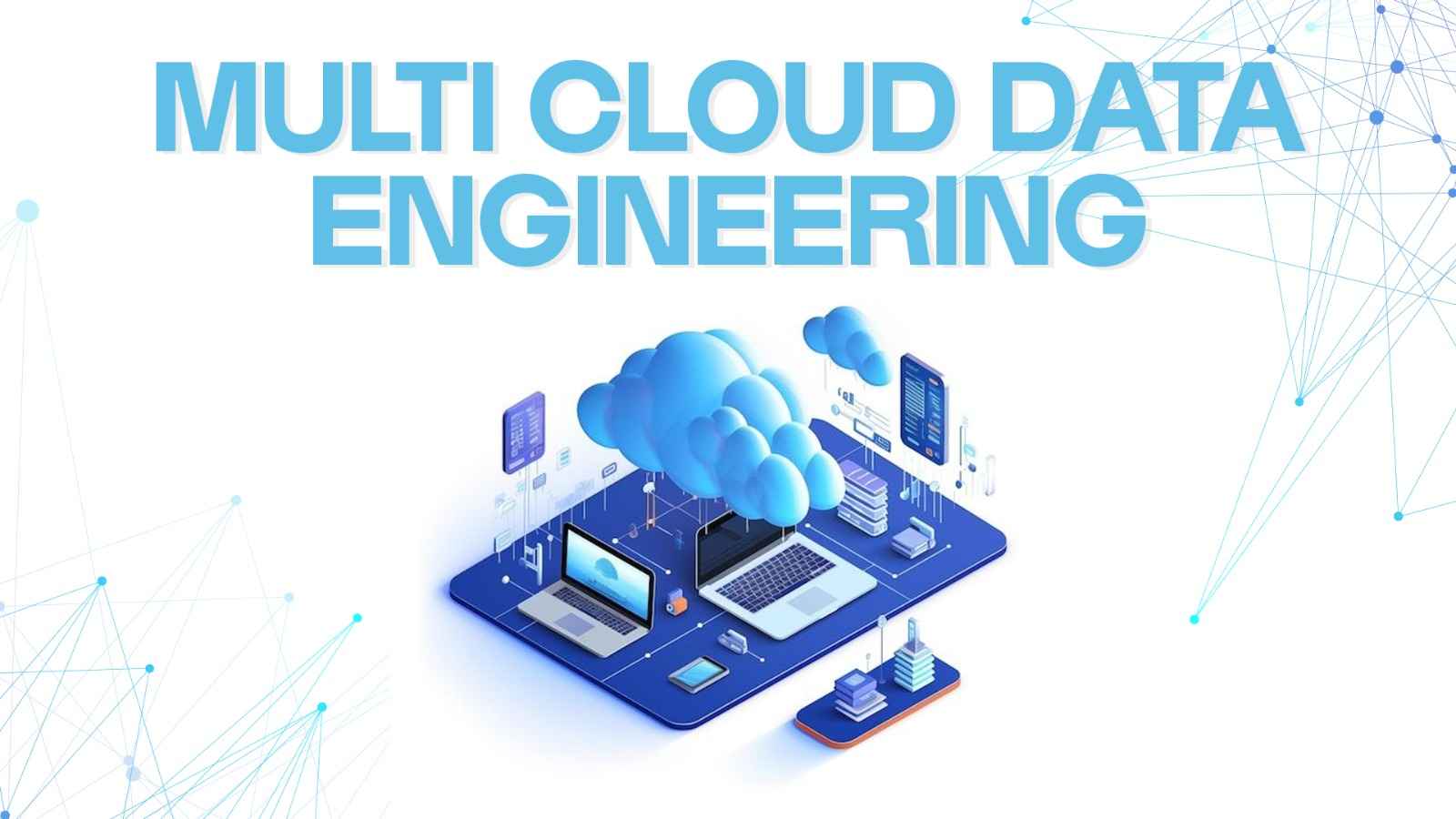 Multi Cloud Data Engineering | Saylani Mass IT Training
