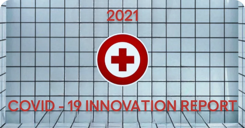 The COVID-19 Innovation Report - 2021 cover image
