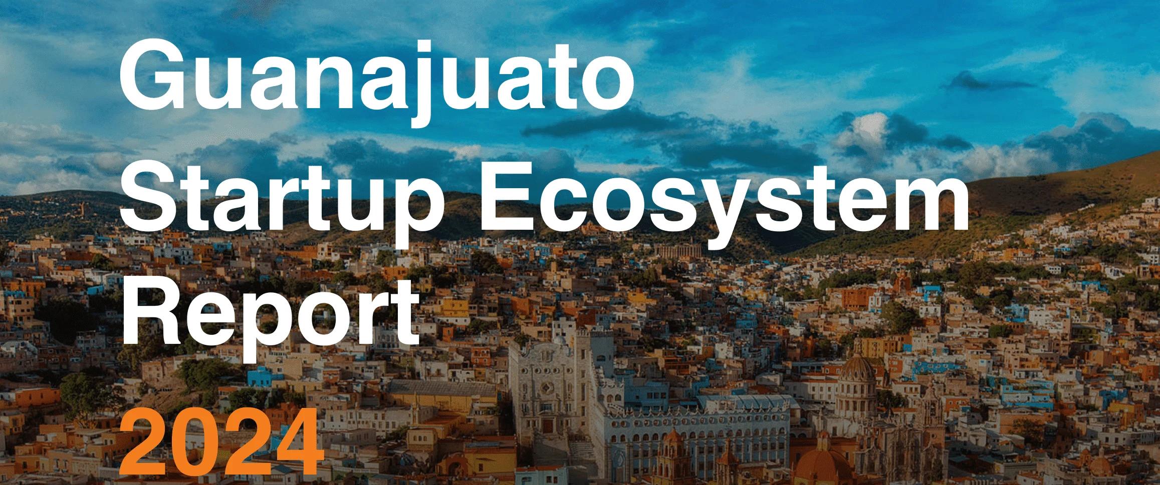 Guanajuato Startup Ecosystem Report 2024 cover image