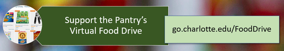 Support the Pantry's Virtual Food Drive: go.charlotte.edu/FoodDrive