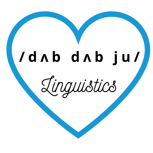 Hear that says "/dʌb dʌb ju/ Linguistics"