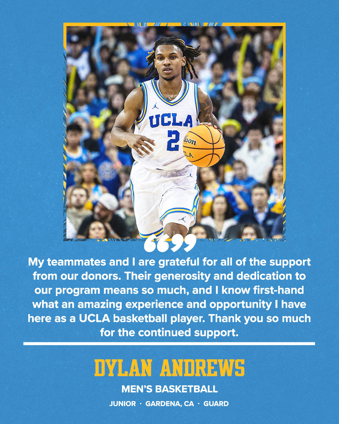 PHOTO AND QUOTE FROM DYLAND ANDREWS: JUNIOR WHO PLAYS THE GUARD POSITION FROM GARDENA, CA