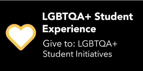 LGBTQA+ Student Experience- Give to LGBTQA+ Student Initiatives